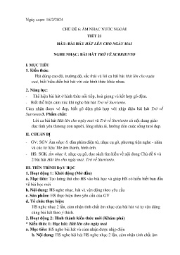 Giáo án Âm nhạc 8 - Tiết 21: Hát bài Hát lên cho ngày mai. Nghe nhạc Bài hát Trở về Surriento - Năm học 2023-2024