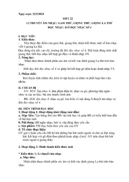 Giáo án Âm nhạc 8 - Tiết 22: Lí thuyết âm nhạc Gam thứ, giọng thứ, giọng la thứ. Đọc nhạc Bài đọc nhạc số 4 - Năm học 2023-2024