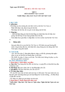 Giáo án Âm nhạc 8 - Tiết 5: Hát Bài hát Việt Nam ơi. Nghe nhạc Bài hát Ngàn ước mơ Việt Nam - Năm học 2023-2024