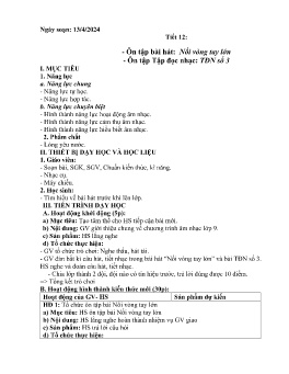 Giáo án Âm nhạc 9 - Tiết 12: Ôn tập bài hát Nối vòng tay lớn. Ôn tập Tập đọc nhạc Tập đọc nhạc số 3 - Năm học 2023-2024