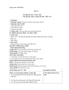 Giáo án Âm nhạc 9 - Tiết 14: Ôn tập bài hát Lí kèo chài. Ôn tập đọc nhạc Giọng Rê thứ. Tập đọc nhạc số 4 - Năm học 2023-2024