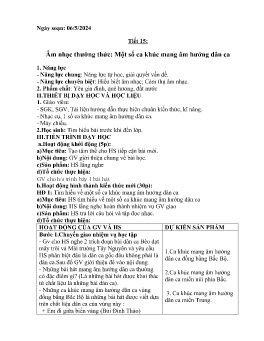 Giáo án Âm nhạc 9 - Tiết 15: Âm nhạc thường thức Một số ca khúc mang âm hưởng dân ca - Năm học 2023-2024