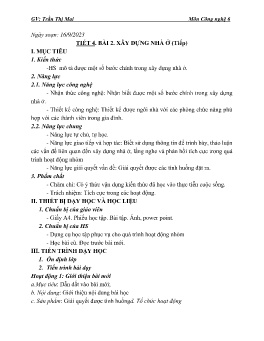 Giáo án Công nghệ 6 (Kết nối tri thức) - Tiết 4, Bài 2: Xây dựng nhà ở (Tiếp) - Năm học 2023-2024 - Trần Thị Mai