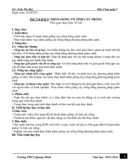 Giáo án Công nghệ 7 (Kết nối tri thức) - Tiết 7+8, Bài 5: Nhân giống vô tính cây trồng - Năm học 2023-2024 - Trần Thị Mai
