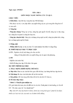 Giáo án Công nghệ 9 - Tiết 1, Bài 1: Giới thiệu trồng cây ăn quả - Năm học 2023-2024