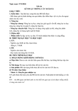 Giáo án Công nghệ 9 - Tiết 16: Kĩ thuật trồng cây xoài (Tiết 2) - Năm học 2023-2024