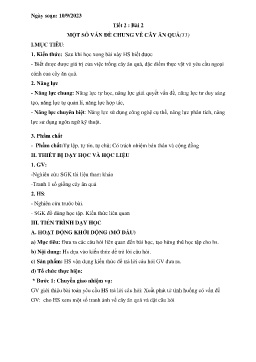 Giáo án Công nghệ 9 Tiết 2, Bài 2: Một số vấn đề chung về cây ăn quả (Tiết 1) - Năm học 2023-2024