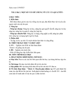 Giáo án Công nghệ 9 - Tiết 3, Bài 2: Một số vấn chung về cây ăn quả (Tiếp) - Năm học 2023-2024