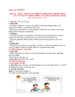 Giáo án Địa lí 6 (Kết nối tri thức) - Tiết 45, Bài 29: Bảo vệ tự nhiên và khai thác thông minh các tài nguyên thiên nhiên vì sự phát triển bền vững - Năm học 2023-2024