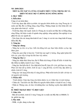 Giáo án Địa lí 9 - Tiết 34: Ôn tập và củng cố kiến thức cùng Trung du và miền núi Bắc Bộ và đồng nằng sông Hồng - Năm học 2023-2024