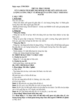 Giáo án Địa lí 9 - Tiết 35: Thực hành vẽ và phân tích biểu đồ mối quan hệ giữa dân số, sản lượng lương thực và bình quân lương thực theo đầu người - Năm học 2023-2024