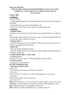 Giáo án Địa lí 9 - Tiết 39: Thực hành So sánh tình hình sản suất cây công nghiệp lâu năm ở Trung du và miền núi Bắc Bộ với Tây Nguyên - Năm học 2023-2024