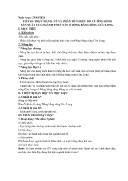 Giáo án Địa lí 9 - Tiết 41: Thực hành Vẽ và phân tích biểu đồ về tình hình sản xuất của ngành thủy sản ở đồng bằng sông Cửu Long - Năm học 2023-2024