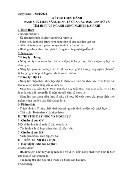 Giáo án Địa lí 9 - Tiết 44: Thực hành đánh giá tiềm năng kinh tế của các đảo ven bờ và tìm hiểu về ngành công nghiệp dầu khí - Năm học 2023-2024