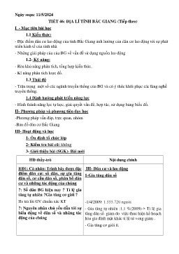 Giáo án Địa lí 9 - Tiết 46: Địa lí tỉnh Bắc Giang (Tiếp theo) - Năm học 2023-2024