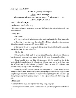 Giáo án GDCD 9 - Chủ đề 2: Quan hệ với công việc - Tiết 4: Chủ đề tích hợp Năng động sáng tạo và làm việc có năng suất, chất lượng, hiệu quả (Tiết 1) - Năm học 2023-2024