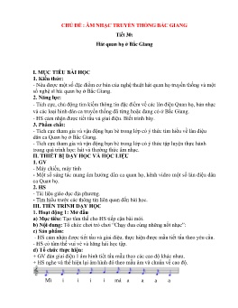 Giáo án Giáo dục địa phương 6 - Chủ đề: Âm nhạc Truyền thống Bắc Giang - Tiết 30: Hát quan họ Bắc Giang