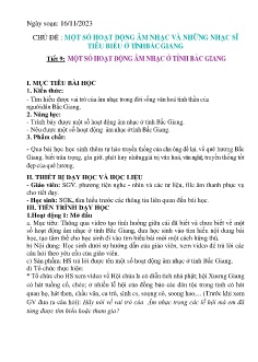 Giáo án Giáo dục địa phương 8 - Chủ đề: Một số hoạt động âm nhạc và những nhạc sĩ tiêu biểu ở tỉnh Bắc Giang - Tiết 9: Một số hoạt động âm nhạc ở tỉnh Bắc Giang - Năm học 2023-2024