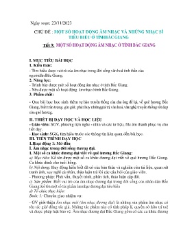 Giáo án Giáo dục địa phương Lớp 8 - Chủ đề: Một số hoạt động âm nhạc và những nhạc sĩ tiêu biểu ở tỉnh Bắc Giang - Tiết 9: Một số hoạt động âm nhạc ở tỉnh Bắc Giang - Năm học 2023-2024