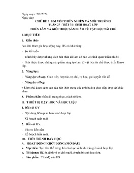 Giáo án Hoạt động trải nghiệm 6 - Tuần 27, Tiết 71: Sinh hoạt lớp Triển lãm và giới thiệu sản phẩm từ vật liệu tái chế - Năm học 2023-2024