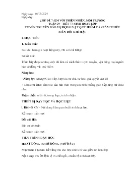 Giáo án Hoạt động trải nghiệm 6 - Tuần 29, Tiết 77: Sinh hoạt lớp Tuyên truyền bảo vệ động vật quý hiếm và giảm thiểu biến đổi khí hậu - Năm học 2023-2024