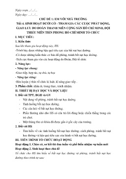 Giáo án Hoạt động trải nghiệm 8 - Tiết 4: Sinh hoạt dưới cờ Tham gia các cuộc phát động giao lưu do đoàn thanh niên cộng sản Hồ Chí Minh, đội thiếu niên tiền phong Hồ Chí Minh tổ chức
