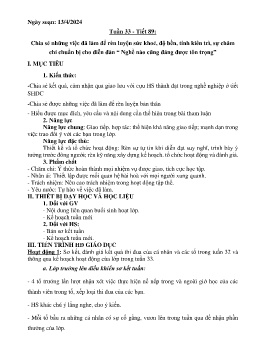 Giáo án Hoạt động trải nghiệm 8 - Tuần 33, Tiết 89: Chia sẻ những việc đã làm để rèn luyện sức khỏe, độ bền, tính kiên trì, sự chăm chỉ chuẩn bị cho diễn đàn Nghề nào cũng đáng được tôn trọng - Năm học 2023-2024