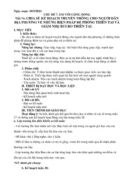 Giáo án Hoạt động trải nghiệm Lớp 8 - Tiết 74: Chia sẻ kế hoạch truyền thông cho người dân địa phương về những biện pháp đề phòng thiên tai và giảm nhẹ rủi ro thiên tai - Năm học 2023-2024