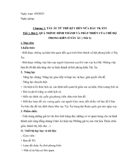 Giáo án Lịch sử 7 (Kết nối tri thức) - Bài 1: Quá trình hình thành và phát triển của chế độ phong kiến ở Tây Âu (Tiết 1+2) - Năm học 2023-2024