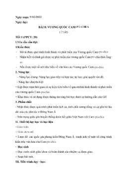 Giáo án Lịch sử 7 (Kết nối tri thức) - Bài 8: Vương quốc Cam-pu-chia (Tiết 1+2) - Năm học 2023-2024