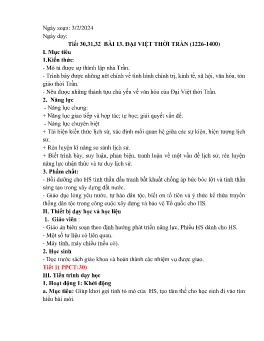 Giáo án Lịch sử 7 (Kết nối tri thức) - Tiết 30-32, Bài 13: Đại Việt thời Trần (1226-1400) - Năm học 2023-2024