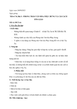 Giáo án Lịch sử 7 (Kết nối tri thức) - Tiết 6-8, Bài 3: Phong trào văn hóa phục hưng và cải cách tôn giáo - Năm học 2023-2024
