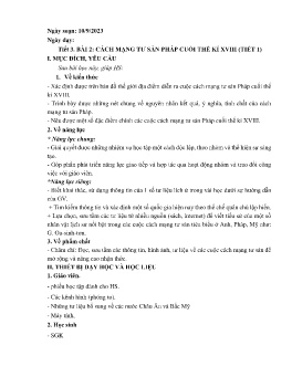 Giáo án Lịch sử 8 (Kết nối tri thức) - Tiết 3, Bài 2: Cách mạng tư sản Pháp cuối thế kỉ XVIII (Tiết 1) - Năm học 2023-2024