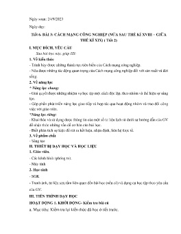 Giáo án Lịch sử 8 (Kết nối tri thức) - Tiết 6, Bài 3: Cách mạng công nghiệp (Nửa sau thế kỉ XVIII. Giữa thế kỉ XIX) - Năm học 2023-2024