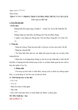 Giáo án Lịch sử Lớp 7 (Kết nối tri thức) - Tiết 6-8, Bài 3: Phong trào văn hóa Phục Hưng và cải cách tôn giáo - Năm học 2023-2024