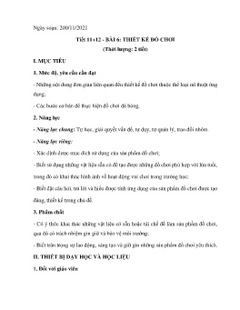 Giáo án Mĩ thuật 6 (Kết nối tri thức) - Tiết 11+12, Bài 6: Thiết kế đồ chơi - Năm học 2023-2024