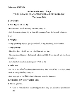 Giáo án Mĩ thuật 6 (Kết nối tri thức) - Tiết 21+22, Bài 11: Hòa sắc trong tranh chủ đề lễ hội - Năm học 2023-2024