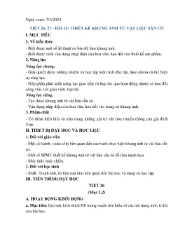 Giáo án Mĩ thuật 7 (Kết nối tri thức) - Tiết 26+27, Bài 14: Thiết kế khung ảnh từ vật liệu sẵn có - Năm học 2023-2024