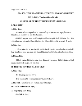 Giáo án Mĩ thuật 9 - Tiết 1, Bài 1: Thường thức mĩ thuật Sơ lược về mĩ thuật thời Nguyễn (1802-1945) - Năm học 2023-2024