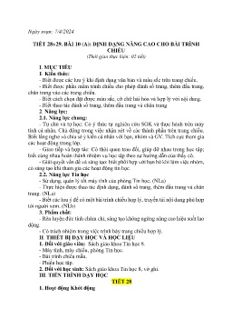 Giáo án Tin học 8 (Kết nối tri thức) - Tiết 28+29, Bài 10 (A): Định dạng nâng cao cho bài trình chiếu - Năm học 2023-2024