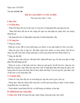 Giáo án Toán Lớp 6 (Kết nối tri thức) - Tiết 60, Bài 30: Làm tròn và ước lượng - Năm học 2023-2024