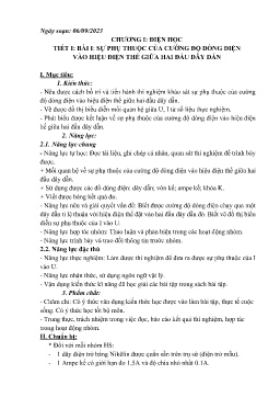 Giáo án Vật lí 9 - Tiết 1, Bài 1: Sự phụ thuộc của cường độ dòng điện vào hiệu điện thế giữa 2 đầu dây dẫn - Năm học 2023-2024