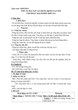 Giáo án Vật lí 9 - Tiết 35+36: Bài tập vận dụng định luật ôm cho đoạn mạch hỗn hợp (Tiết 1+2) - Năm học 2023-2024