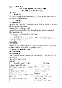 Giáo án Vật lí 9 - Tiết 40: Bài tập về công suất điện và điện năng sử dụng (Tiết 1) - Năm học 2023-2024